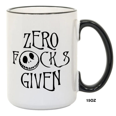 Zero Focks Given Coffee -Tea Mug, Halloween Gift, Great Christmas Personalized Gift, Gift For Her, Gift For Him, Hot Chocolate Mug